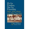 Fit for Freedom, Not for Friendship: Quakers, African Americans, and the Myth of Racial Justice