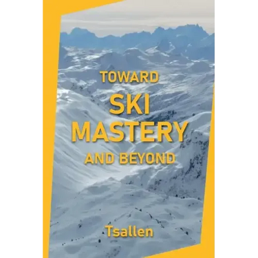 Toward Ski Mastery and Beyond