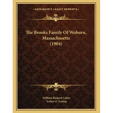 The Brooks Family Of Woburn, Massachusetts (1904)
