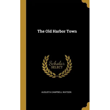 The Old Harbor Town