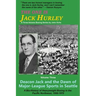 The One Is Jack Hurley, Volume Three: Deacon Jack and the Dawn of Major-League Sports in Seattle