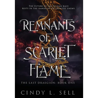 Remnants of a Scarlet Flame: The Last Draegion Book 1