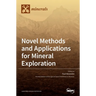 Novel Methods and Applications for Mineral Exploration