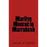 Marilyn Monroe in Marrakesh