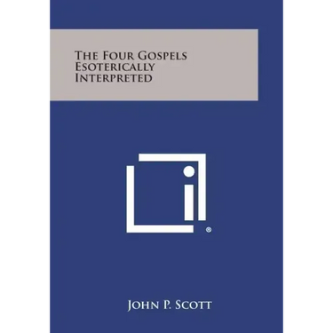 The Four Gospels Esoterically Interpreted