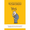 The Project Saboteur: Knowing Him Is Just the Beginning