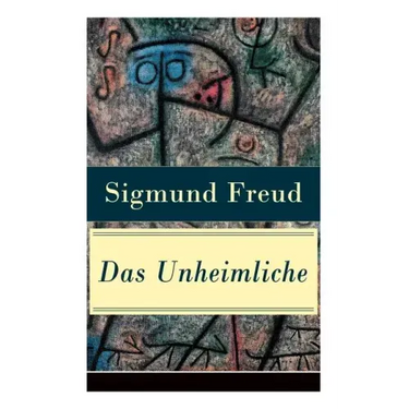 Das Unheimliche: Studien über Ängstlichkeit