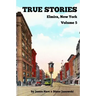 True Stories Elmira, New York Volume 5