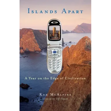 Islands Apart: A Year on the Edge of Civilization