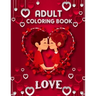 Love Adult Coloring Book: 50 filled images of Valentine's day coloring book for adults, Valentine's Day gift Flowers, Mandala, animal, stress re