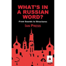 What's in a Russian Word?: From Sounds to Structures