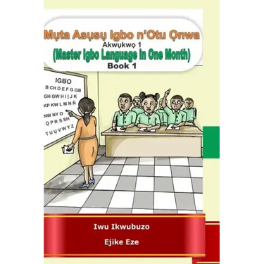 Muta Igbo n'Otu Onwa: Master Igbo in One Month