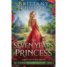 The Seven Years Princess: A Retelling of Maid Maleen