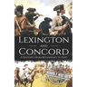 Battles of Lexington and Concord: A History from Beginning to End
