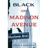 Black On Madison Avenue