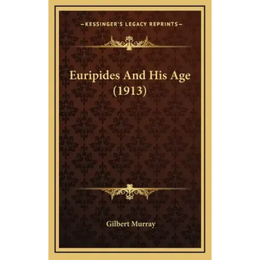 Euripides And His Age (1913)