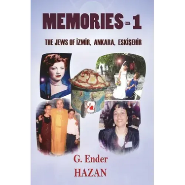 Memories-1 "The Jews of Izmir, Ankara, Eskisehir"