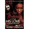 I'm Nothing Without His Love: A Twisted Love Story