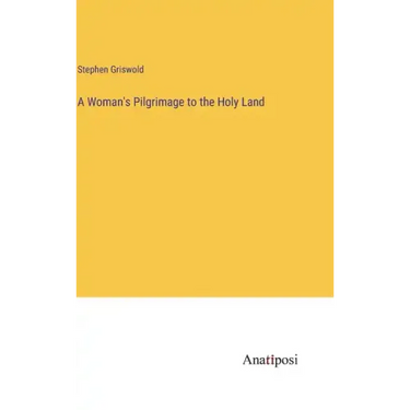A Woman's Pilgrimage to the Holy Land