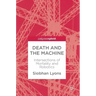 Death and the Machine: Intersections of Mortality and Robotics