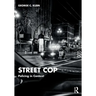 Street Cop: Policing in Context