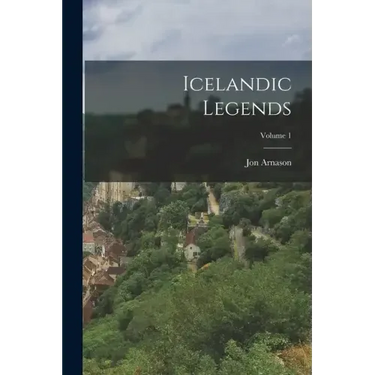 Icelandic Legends; Volume 1