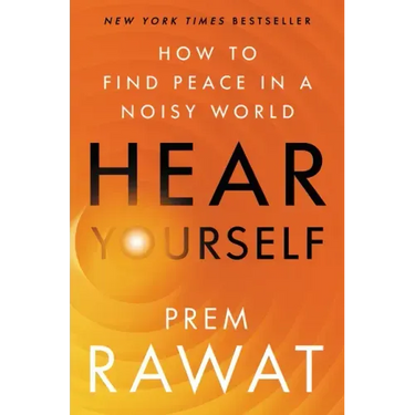 Hear Yourself: How to Find Peace in a Noisy World