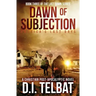 DAWN of SUBJECTION: America's Last Days