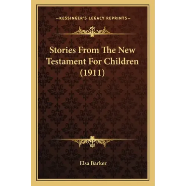 Stories From The New Testament For Children (1911)