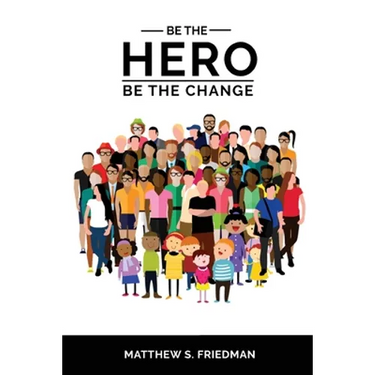 Be the Hero: Be the Change