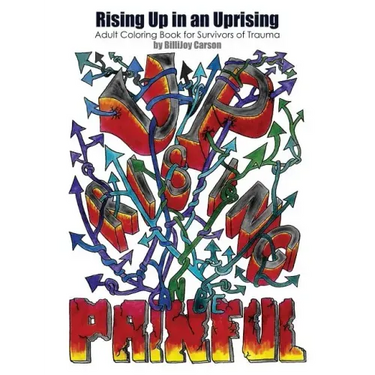 Rising Up in an Uprising: Adult Coloring Book for Survivors of Trauma