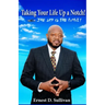 Taking Your Life Up A Notch!: The Sky is the Limit