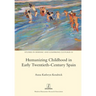 Humanizing Childhood in Early Twentieth-Century Spain