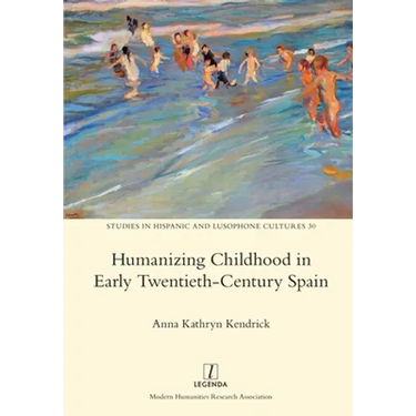Humanizing Childhood in Early Twentieth-Century Spain