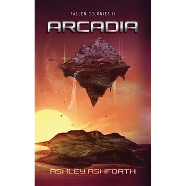 Arcadia: Fallen Colonies II