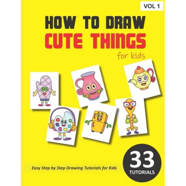 How to Draw Cute Things for Kids - Volume 1