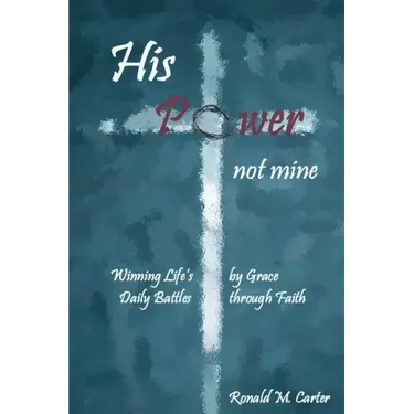 His Power--Not Mine