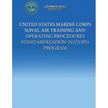 United States Marine Corps Naval Air Training And Operating Procedures Standardization (NATOPS) Program