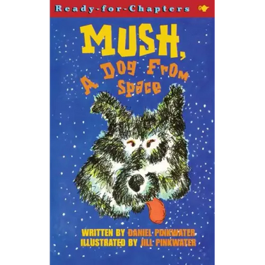 Mush, a Dog from Space