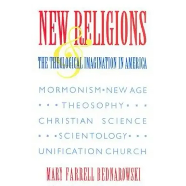 New Religions and the Theological Imagination in America