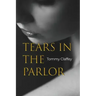 Tears in the Parlor