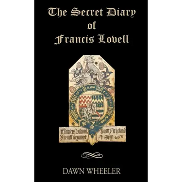 The Secret Diary of Francis Lovell