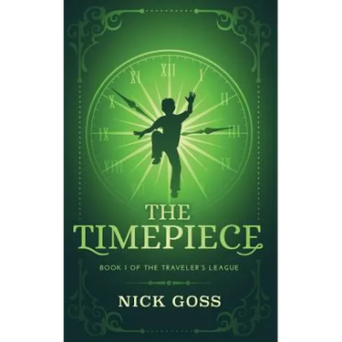 The Timepiece: Book 1 of The Traveler's League