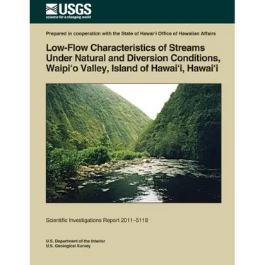 Low-Flow Characteristics of Streams Under Natural and Diversion Conditions, Waipio Valley, Island of Hawai'i, Hawai'i