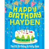 Happy Birthday Hayden - The Big Birthday Activity Book: (Personalized Children's Activity Book)