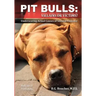 Pit Bulls: Villains or Victims?