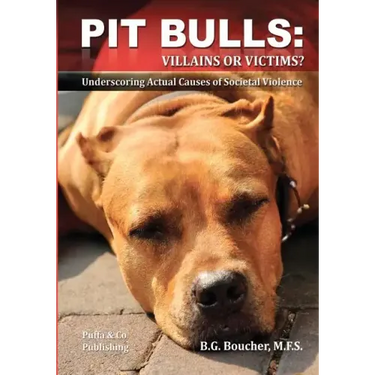 Pit Bulls: Villains or Victims?