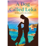 A Dog Called Leka