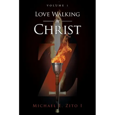 Love Walking in Christ: Volume 1