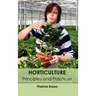 Horticulture: Principles and Practices
